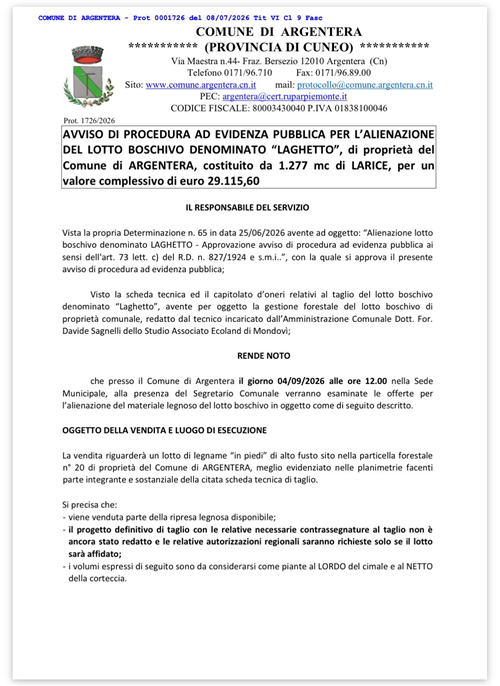 AVVISO DI PROCEDURA AD EVIDENZA PUBBLICA PER LALIENAZIONE DEL LOTTO BOSCHIVO DENOMINATO â€œLAGHETTOâ€, di proprietà del Comune di ARGENTERA, costituito da 1.277 mc di LARICE, per un valore complessivo di euro 29.115,60