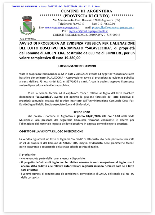 AVVISO DI PROCEDURA AD EVIDENZA PUBBLICA PER LALIENAZIONE DEL LOTTO BOSCHIVO DENOMINATO â€œSALAVECCHIAâ€, di proprietà del Comune di ARGENTERA, costituito da 850 mc di CONIFERE, per un valore complessivo di euro 19.380,00